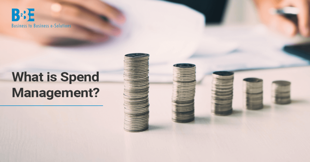 Spend Management: How Can It Help Your Business? | B2BE