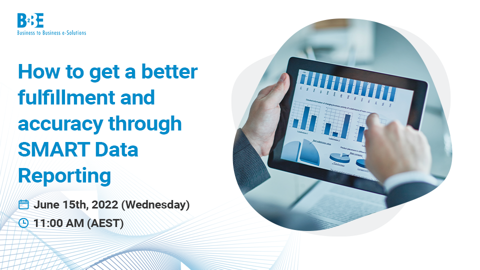Webinar: How to get better fulfilment and accuracy through SMART data reporting