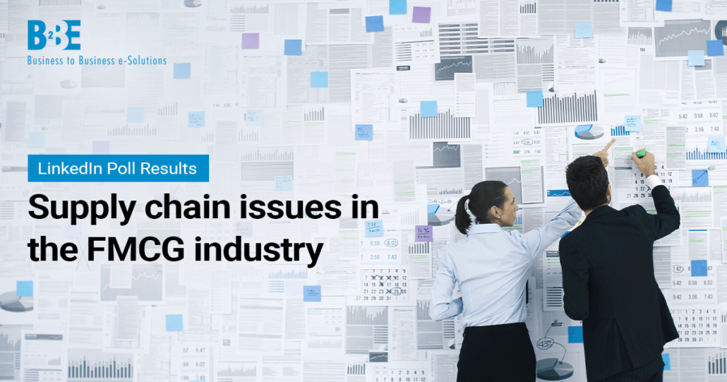 FMCG Industry Supply Chain Issues | Poll Results | B2BE Blog