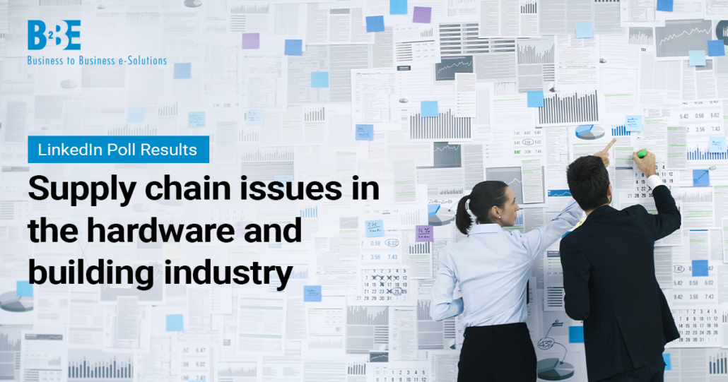 Hardware & Building Industry Supply Chain Issues | B2BE Blog