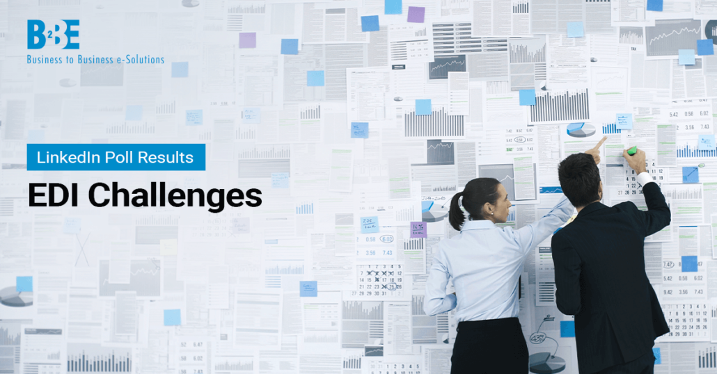 EDI Challenges For Your Organisation | Poll Results | B2BE Blog