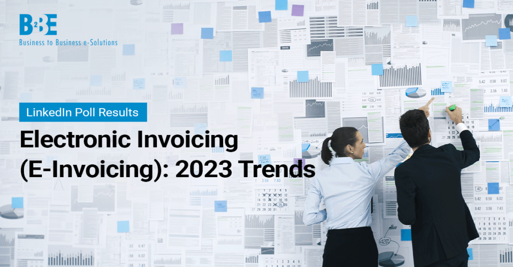 What Will Be The Biggest E-Invoicing Trend In 2023? | B2BE Blog