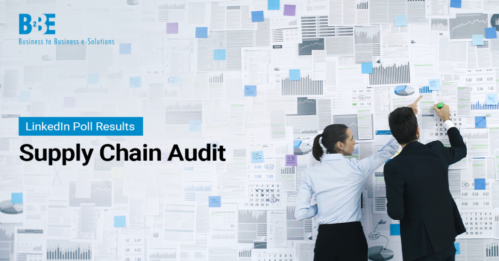 Supply Chain Audit: How Much Value Do You Get? | Blog | B2BE