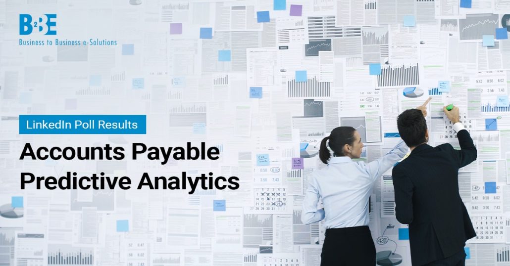 Accounts Payable Predictive Analytics | Poll Results | B2BE Blog